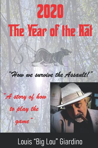 2020 - The Year of the Rat!: How We Survive the Assault!