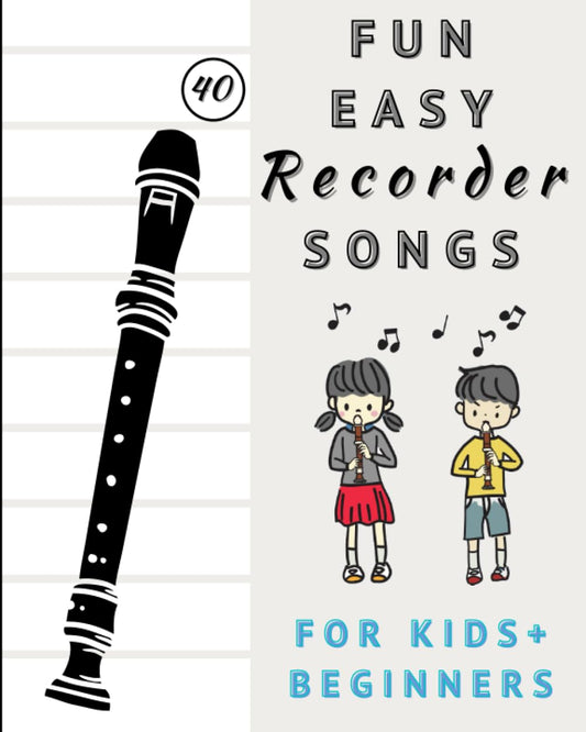 Fun And Easy Recorder Songs For Kids And Beginners: Easy To Play Recorder Classics (includes Fingering Chart) (Zoe's Fun Easy Recorder Songs) - 1450