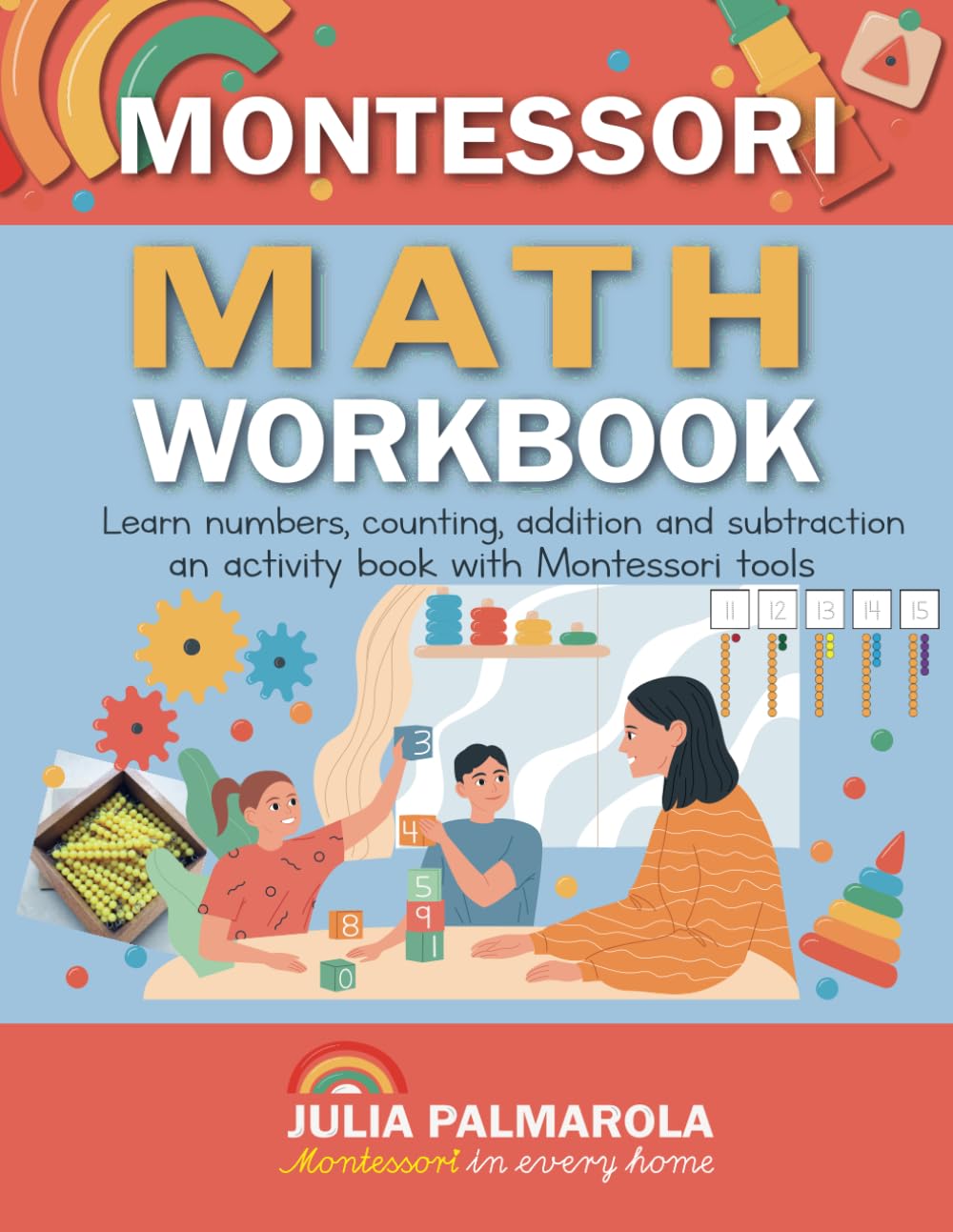 Montessori Math Workbook: Learn Numbers, Counting, Addition and Subtraction, an Activity Book with Montessori Tools (Montessori Activity Books for Home and School) - 9350