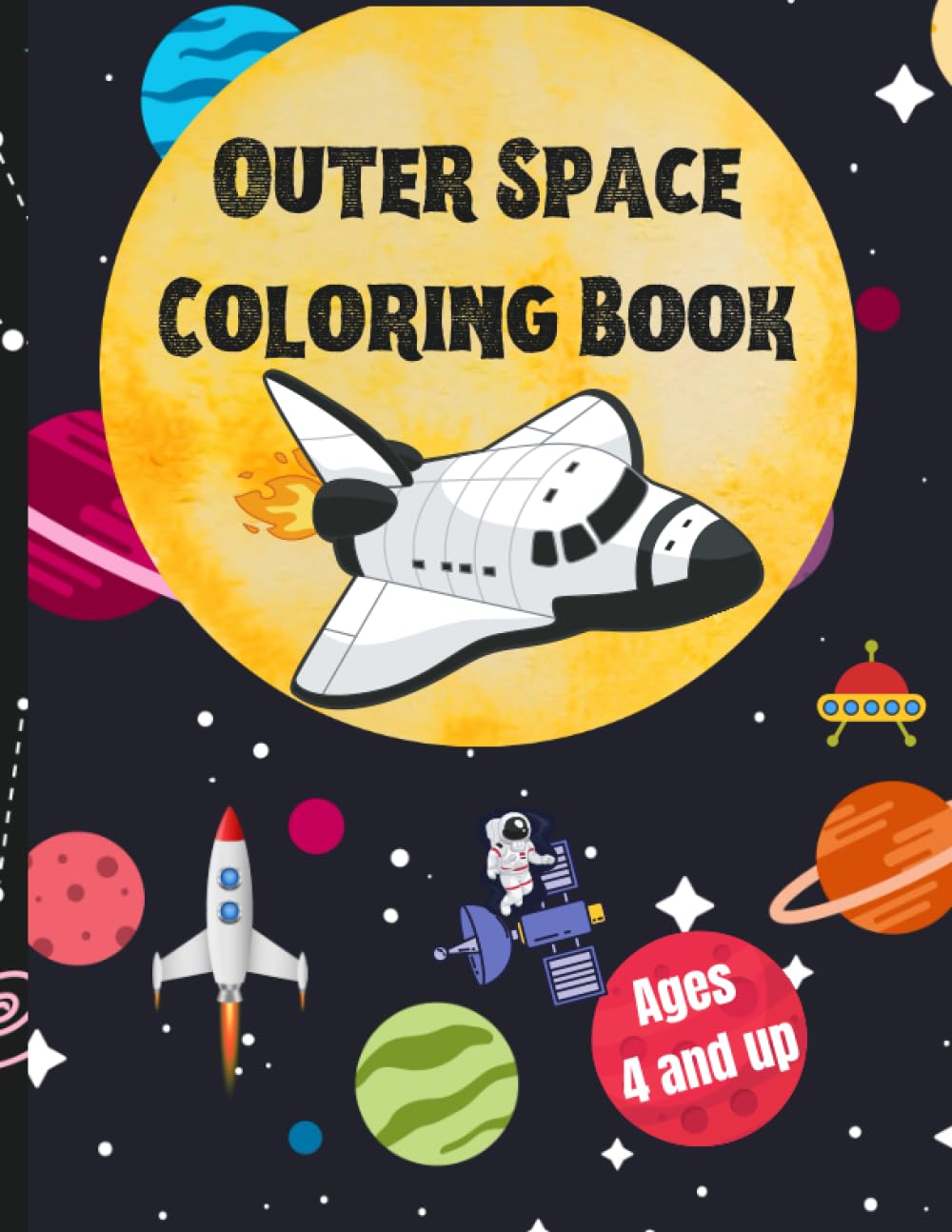Outer Space Coloring Book - Explore Outer Space for Kids 4 & Up