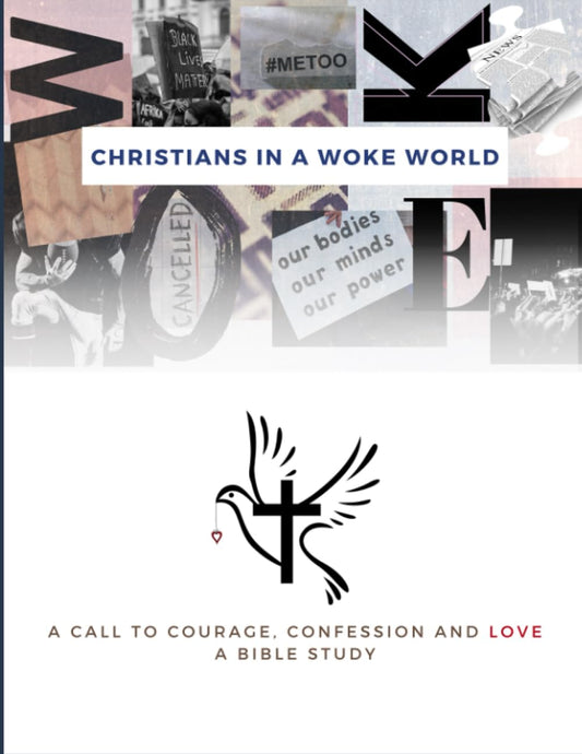 Christians in a Woke World:: A Call to Courage, Confession and Love - 2520