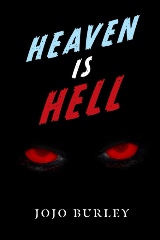 HEAVEN IS HELL