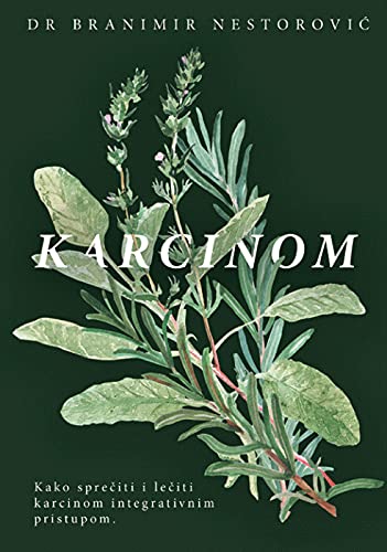 Karcinom : kako spreciti i leciti karcinom integrativnim pristupom - 5814