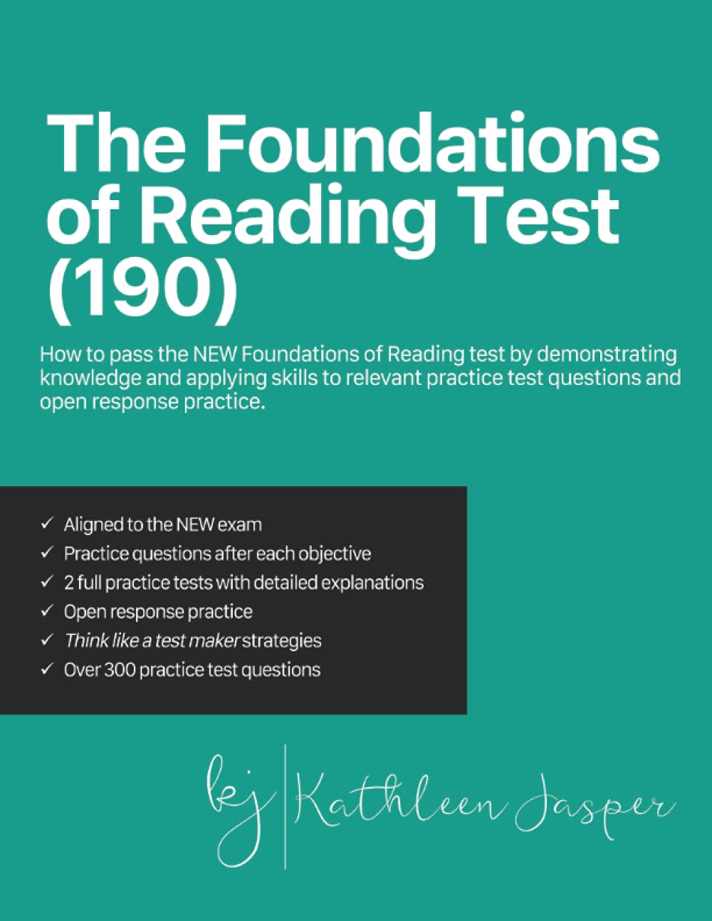 The Foundations of Reading Test (190): How to pass the NEW Foundations of Reading test by demonstrating knowledge and applying skills to relevant practice test questions and open response practice.