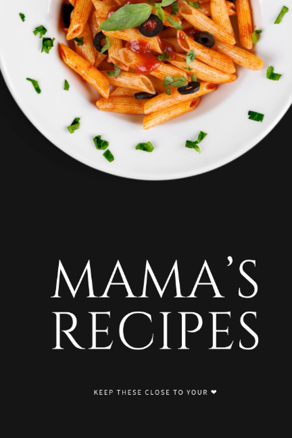 Mama's Recipes: Keep these close to your heart - 9111