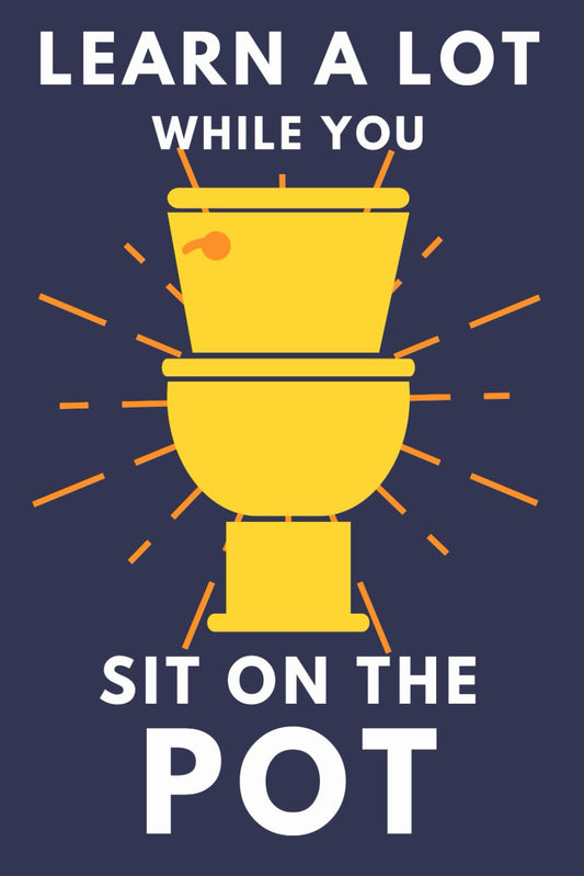 Learn A Lot While You Sit On The Pot: Funny Bathroom Trivia Book For Adults & Older Teens (THINGS TO DO WHILE YOU POO) - 4071