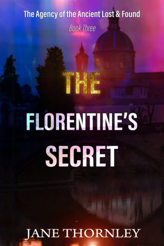 The Florentine's Secret: Historical Mystery Thriller (An Agency of the Ancient Lost & Found Mystery Thriller)