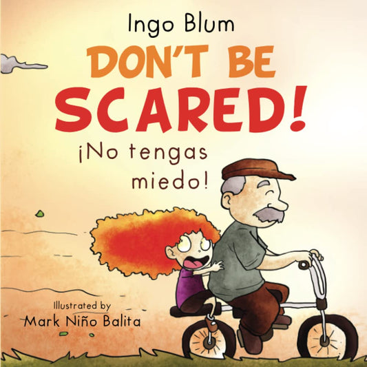Don't be scared! - ¡No tengas miedo!: Bilingual Children's Picture Book English-Spanish with Pics to Color (Kids Learn Spanish) - 9245