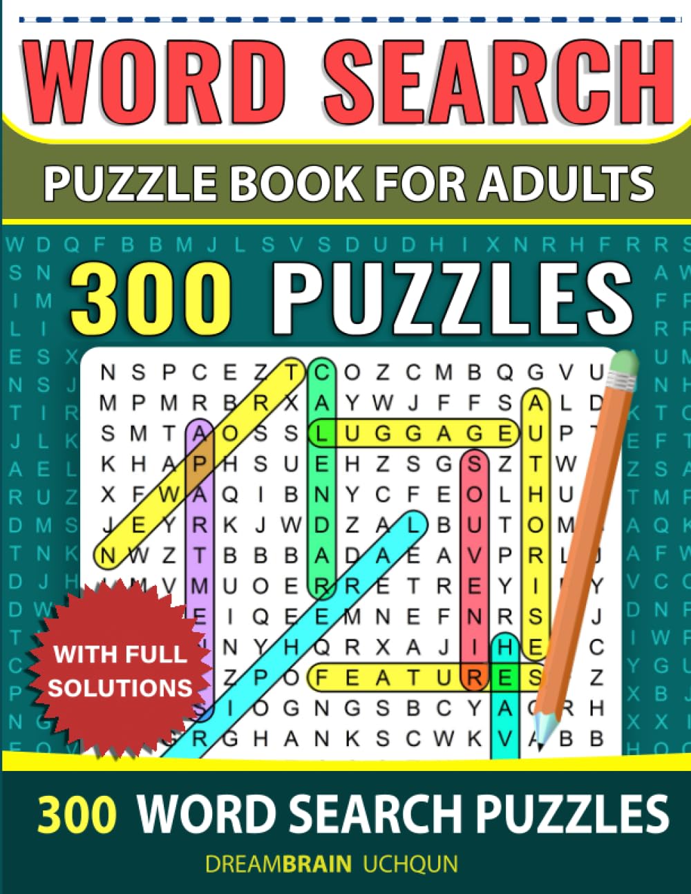 300 Word Search Puzzle Book for Adults With Full Solutions: Big book of Word Searches for Adults, Seniors and all other Puzzle Fans
