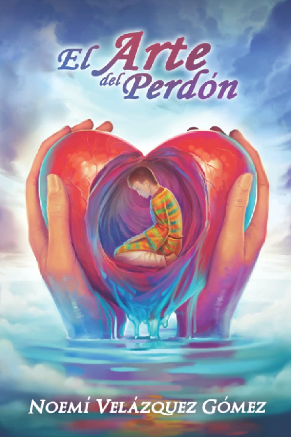 El Arte del Perdón: Decisión contra emoción (Spanish Edition) - 9352