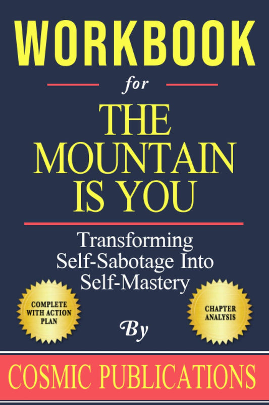 Workbook: The Mountain Is You: Transforming Self Sabotage into Self Mastery by Brianna Wiest - 399