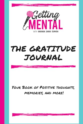 Getting Mental: The Gratitude Journal for All Ages: Your book of positive thoughts, memories, and more! - 9442