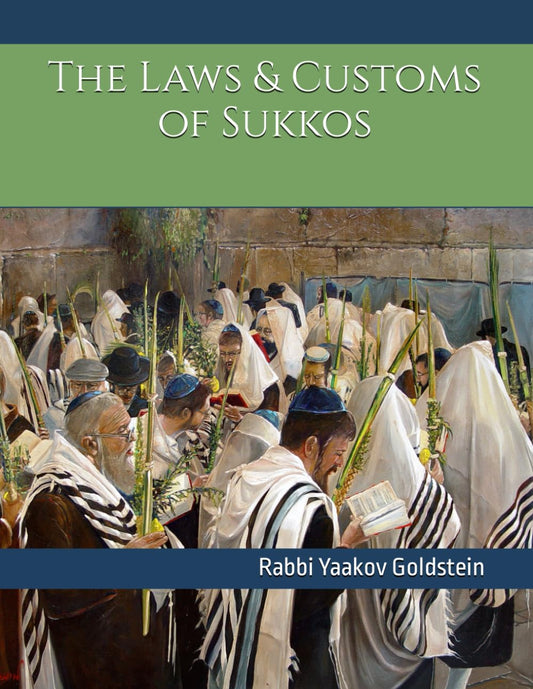 The Laws & Customs of Sukkos