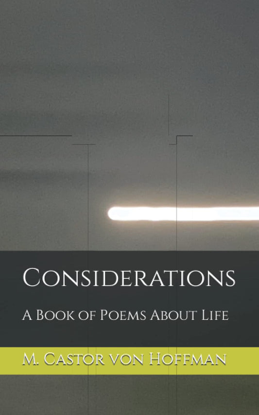 Considerations: A Book of Poems About Life - 1639