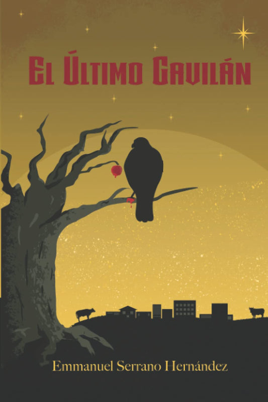 El Último Gavilán (Spanish Edition)