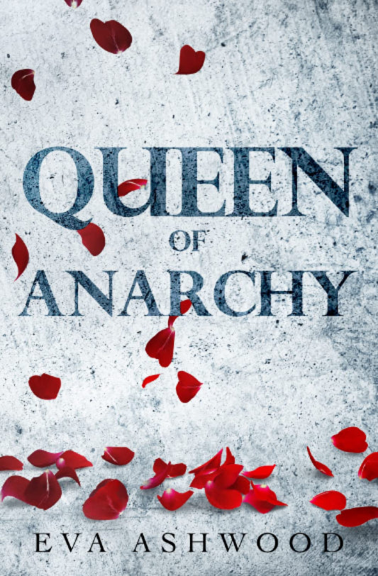 Queen of Anarchy (Dirty Broken Savages) - 8995