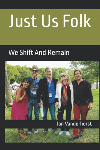 Just Us Folk: We Shift And Remain