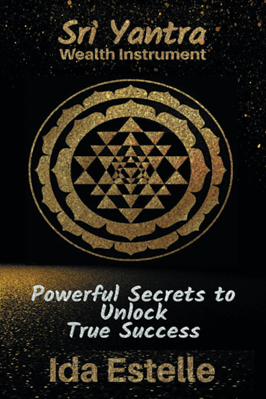 Sri Yantra Wealth Instrument: Powerful Secrets to Unlock True Success - 9989