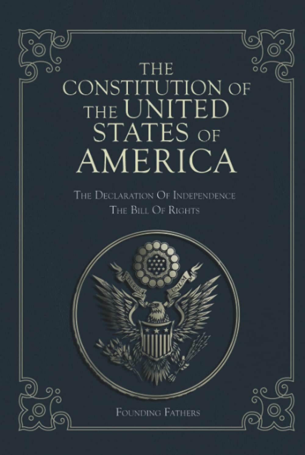 The Constitution of the United States of America: The Declaration of Independence, The Bill of Rights - 7183