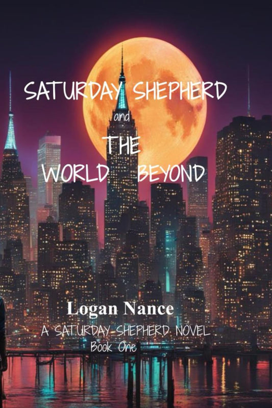 Saturday Shepherd and the World Beyond (The Saturday Shepherd Series) - 8742