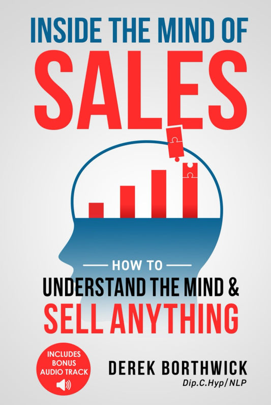 Inside the Mind of Sales: How to Understand the Mind & Sell Anything - 6871