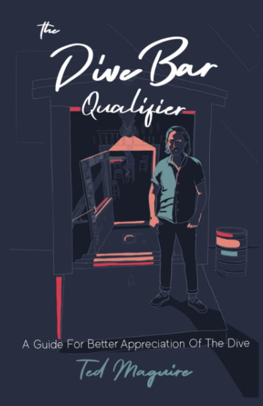 The Dive Bar Qualifier: A Guide For Better Appreciation Of The Dive - 4606