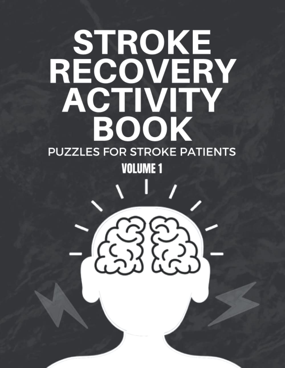 Stroke Recovery Activity Book: Puzzles For Stroke Patients: Volume 1: With Visual Discrimination Puzzles, Anagrams, Mazes & More: Large Print Games For Elderly - 9691