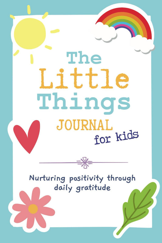 The Little Things Journal: Daily Gratitude for Kids - 3461