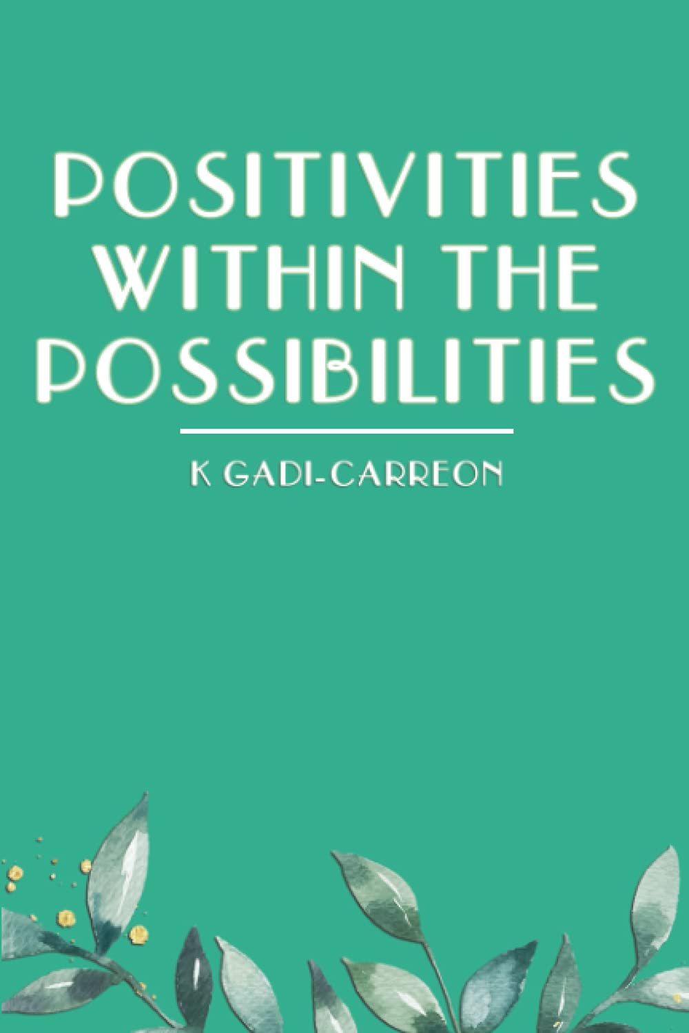 Positivities Within the Possibilities