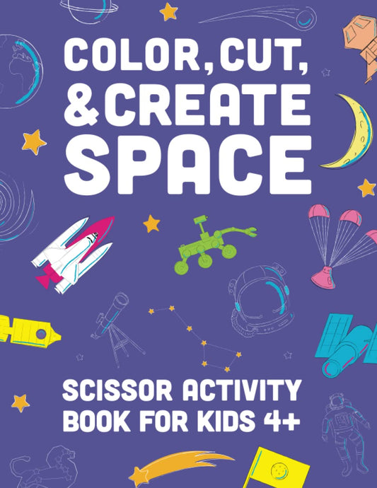 COLOR, CUT, & CREATE SPACE: Scissor Activity Book for Kids ages 4-6 - 7415