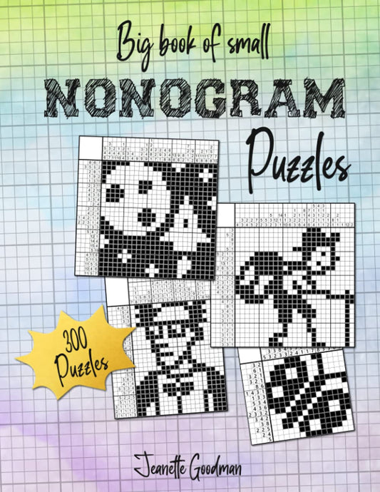 Big Book of Small Nonogram Puzzles: 300 Puzzles