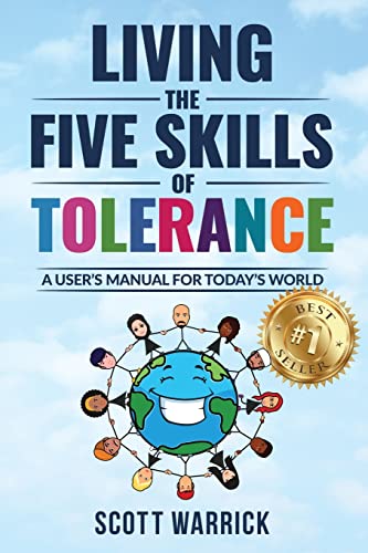 Living The Five Skills of Tolerance: A User's Manual for Today's World - 2373