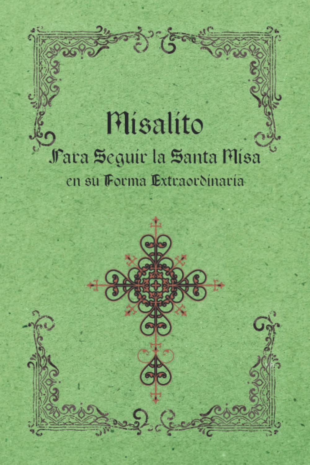 Misalito para seguir la Santa Misa en su Forma Extraordinaria (Spanish Edition) - 9799