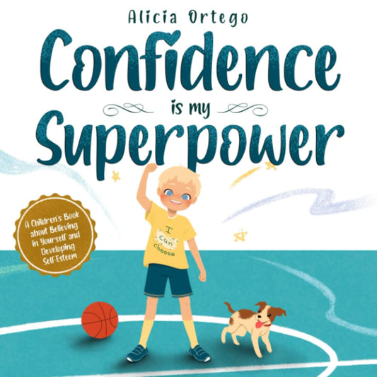 Confidence is my Superpower: A Kid's Book about Believing in Yourself and Developing Self-Esteem (My Superpower Books) - 8533