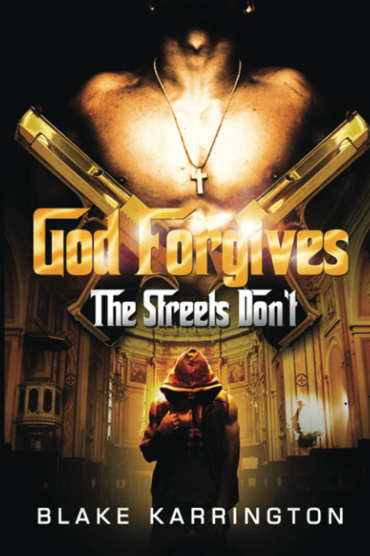 God Forgives The Streets Don't - 9450