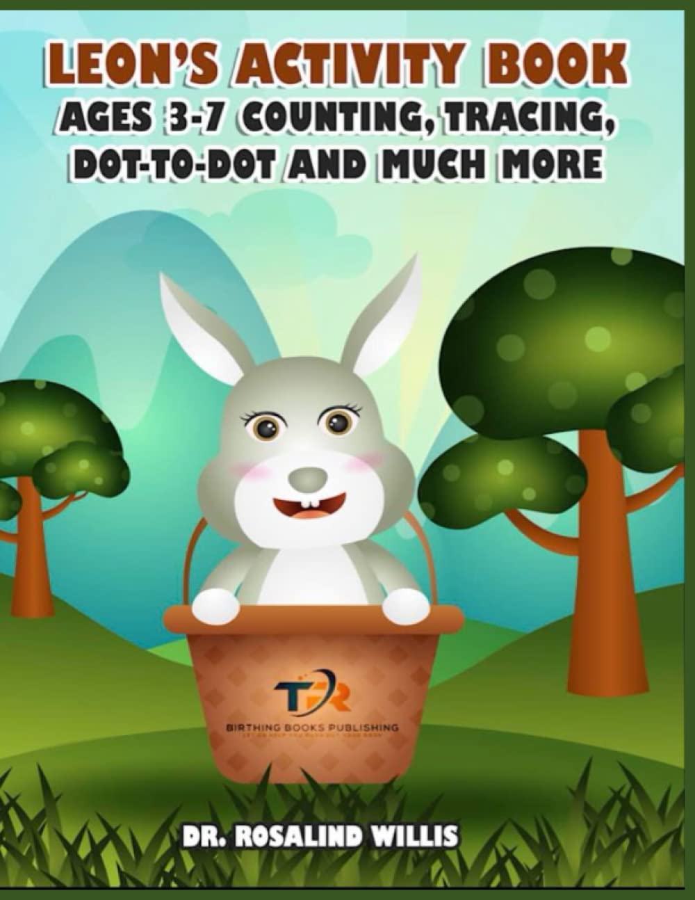 Leon's Activity Book Ages 3-7: Counting, Tracing, Dot-to-dot and much more
