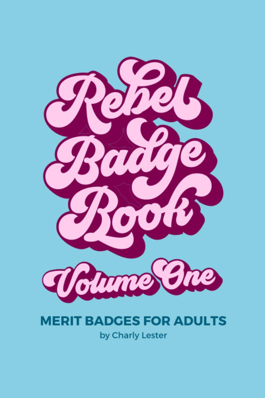 Rebel Badge Book: Merit Badges for Adults (Rebel Badge Club) - 4553