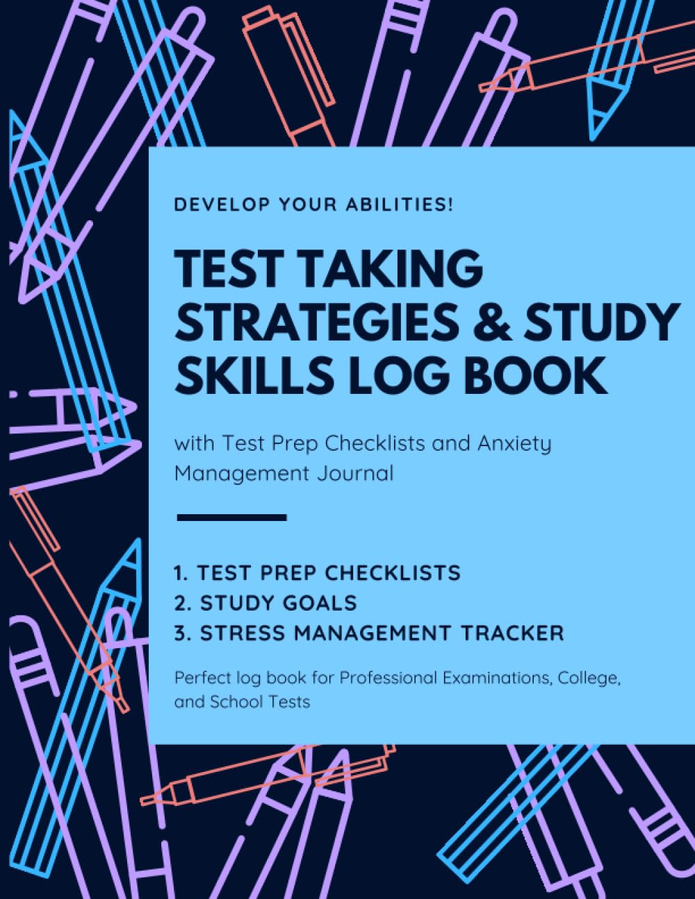 Test Taking Strategies and Study Skills Log Book with Test Prep Checklists, Stress and Anxiety Management Tools, and Academic Cornell Note Taking Notebook Journal