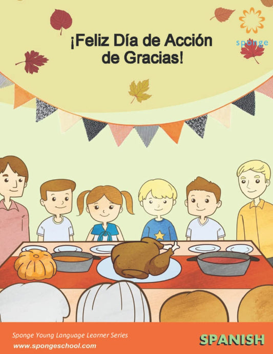 ¡Feliz Día de Acción de Gracias! (Spanish young language learner series) (Spanish Edition)