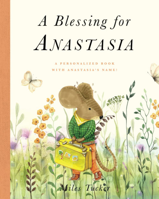 A Blessing for Anastasia: A Personalized Book with Anastasia’s Name! - 2942