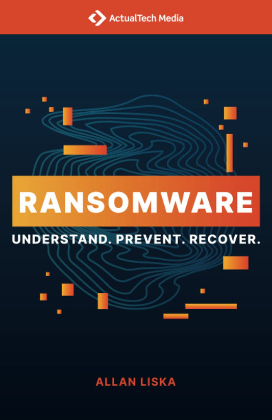Ransomware: Understand. Prevent. Recover.