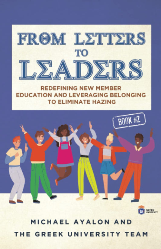 From Letters to Leaders: Redefining New Member Education and Leveraging Belonging to Eliminate Hazing