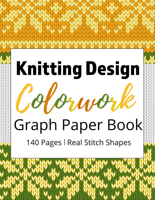 Knitting Design Colorwork Graph Paper Book: Letter sized pages with actual knit stitch shapes | for sketching colourwork ideas, refining patterns, or visualizing color changes in existing patterns
