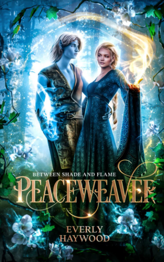 Peaceweaver (Between Shade and Flame)