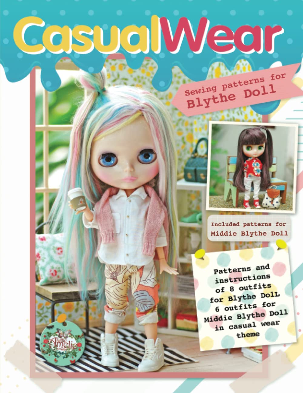 Casual Wear: : Sewing patterns and instructions for Blythe Doll included Middie Blythe