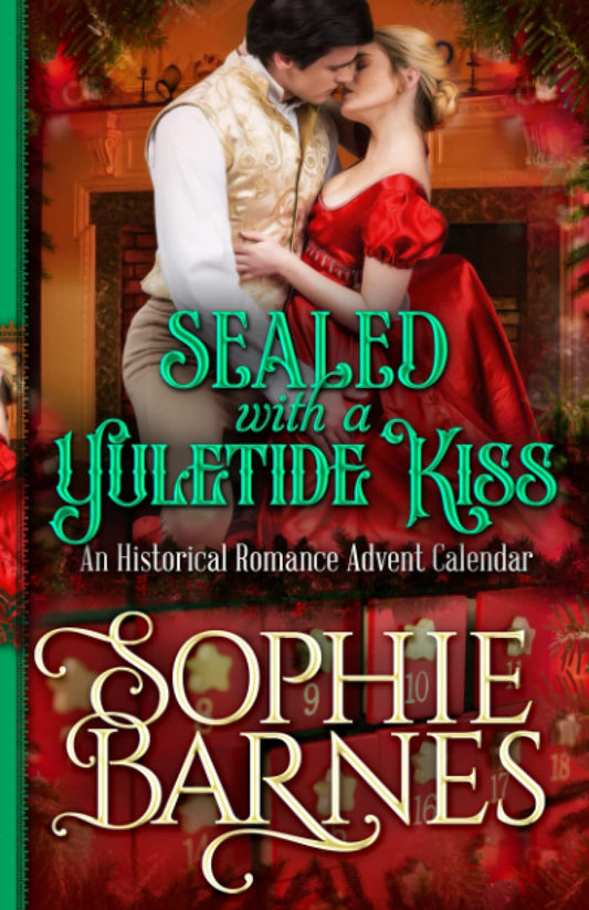 Sealed with a Yuletide Kiss: An Historical Christmas Advent Calendar