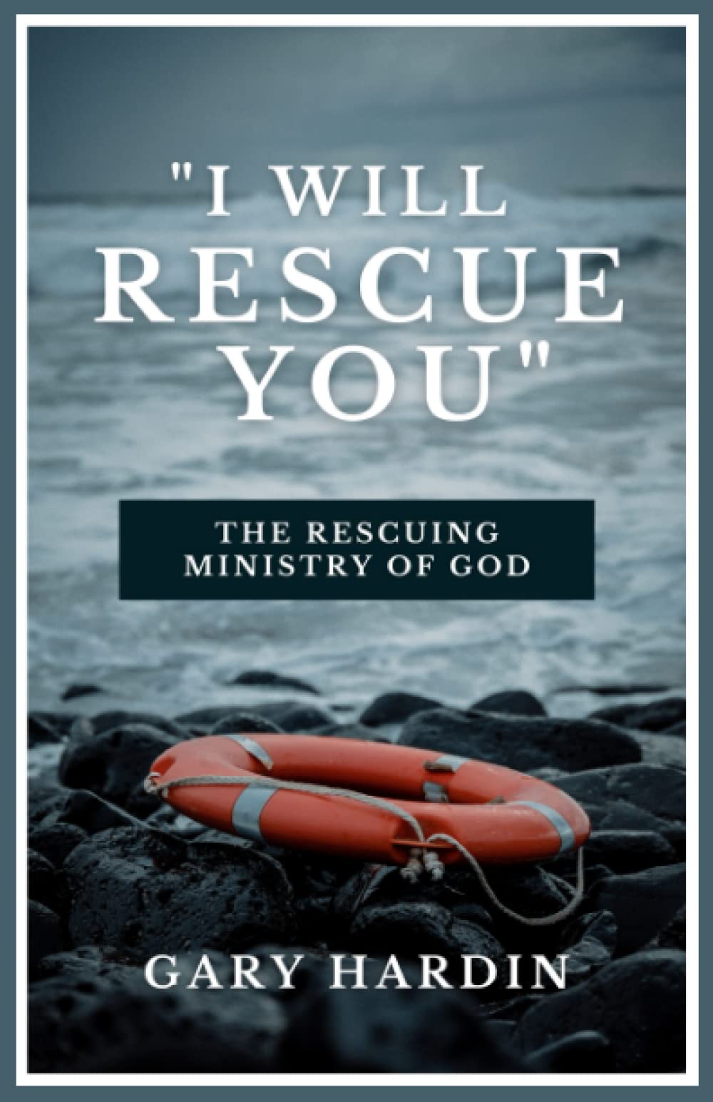 "I Will Rescue You": The Rescuing Ministry of God
