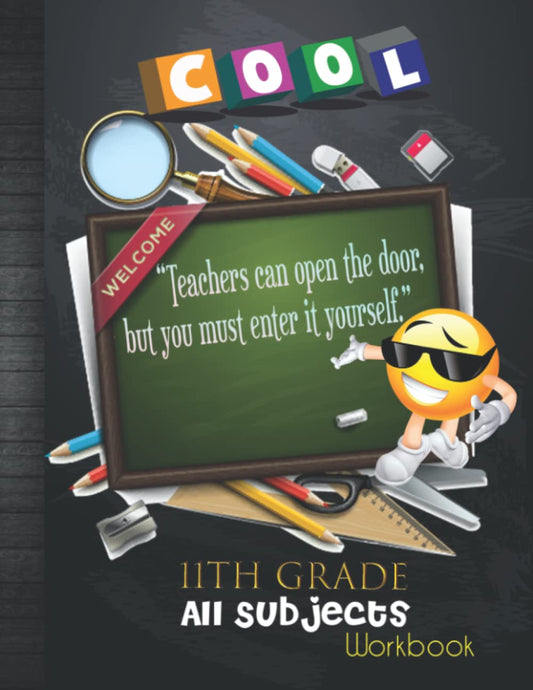 11th Grade All Subjects Workbook: Grade 11 Homeschool All-In-One Curriculum Worksheets: Algebra, Language Arts, Science, History, Social Studies, ... Tracker Sheets and End-of-Year Elevation Form - 1281