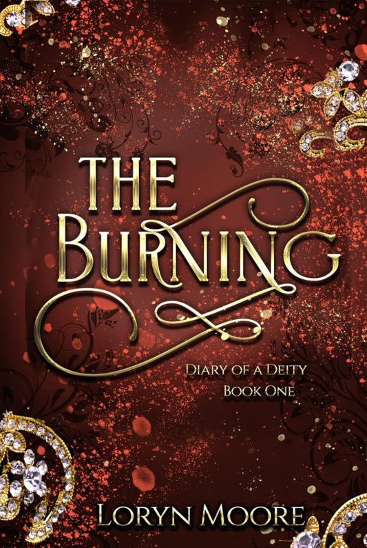 Diary of a Deity - The Burning (Diary of a Deity Series)