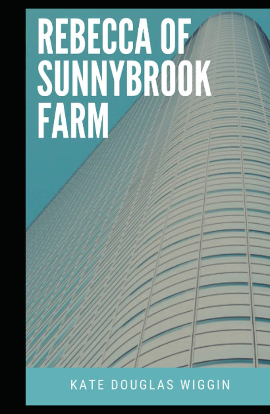 Rebecca of Sunnybrook Farm Illustrated - 8233